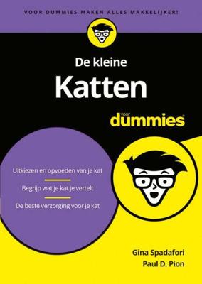 De kleine Katten voor Dummies - Gina Spadafori, Paul D. Pion - Paperback (9789045356396) De kleine Katten voor Dummies - Gina Spadafori, Paul D. Pion - Paperback (9789045356396)