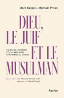 Dieu, le Juif et le Musulman (French Edition)