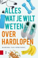 Alles wat je wilt weten over hardlopen - Mariska van Sprundel - ebook