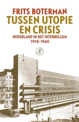 Tussen utopie en crisis - Frits Boterman - Hardcover (9789029543682) Tussen utopie en crisis - Frits Boterman - Hardcover (9789029543682)