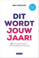 Dit wordt jouw jaar! - Ben Tiggelaar - ebook