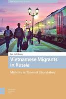 Vietnamese Migrants in Russia - Lan Anh Hoang - eBook (9789048544639)