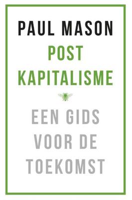 Postkapitalisme - Paul Mason - Paperback (9789023494317) Postkapitalisme - Paul Mason - Paperback (9789023494317)