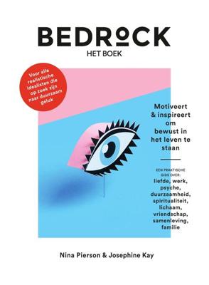 Bedrock - het boek – Motiveert & inspireert om bewust in het leven te staan - Josephine Kay, Nina Pierson - eBook (9789000358199)