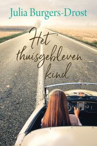 Het thuisgebleven kind - Julia Burgers-Drost - ebook