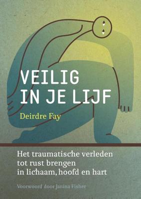 Veilig in je lijf - Deirdre Fay - Paperback (9789463160810)