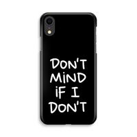 Don't Mind: iPhone XR Volledig Geprint Hoesje - thumbnail