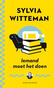 Iemand moet het doen - Sylvia Witteman - ebook