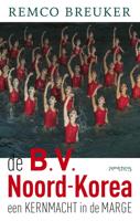 De B.V. Noord-Korea - Remco Breuker - eBook (9789044637328)