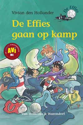 De Effies gaan op kamp - Vivian den Hollander - eBook (9789000317332) De Effies gaan op kamp - Vivian den Hollander - eBook (9789000317332)