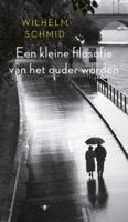 Een kleine filosofie van het ouder worden - Wilhelm Schmid - Paperback (9789023497707)