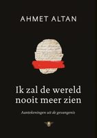 Ik zal de wereld nooit meer zien - Ahmet Altan - ebook - thumbnail