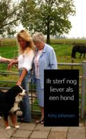 Kitty  Johansen Ik sterf nog liever als een hond