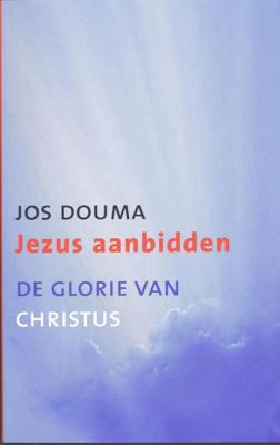 Jezus aanbidden - Jos Douma - ebook