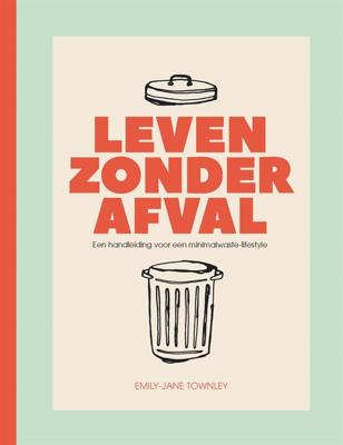 Leven zonder afval - Emily-Jane Townley - ebook