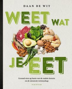 Weet wat je eet - Daan de Wit - ebook