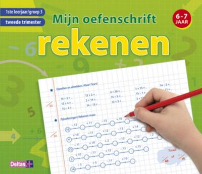 Deltas oefenschrift rekenen 6 7 jr trimester 2 groep 3 Deltas oefenschrift rekenen 6 7 jr trimester 2 groep 3