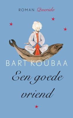 Een goede vriend - Bart Koubaa - Paperback (9789021403434)