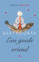 Een goede vriend - Bart Koubaa - Paperback (9789021403434)