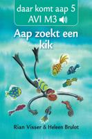 Aap zoekt een kik - 5: Aap zoekt een kik - Rian Visser - ebook