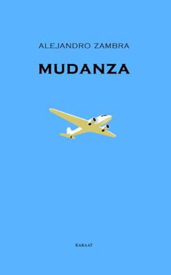 Mudanza - Alejandro Zambra - Paperback (9789079770441) Mudanza - Alejandro Zambra - Paperback (9789079770441)