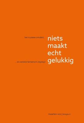 Niets Maakt Echt Gelukkig - Maarten Vos - Paperback (9789090320977)