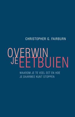 Overwin je eetbuien - Christopher Fairburn - Paperback (9789057124532)
