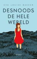 Desnoods de hele wereld - Eva Louise Bakker - ebook - thumbnail