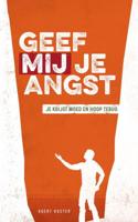 Geef Mij je angst - Koert Koster - Paperback (9789463981958)