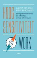 Hoogsensitiviteit @ work - Ilse van den Daele, Karin Nauwelaerts - Paperback (9789401443685)