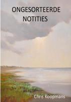 Ongesorteerde Notities - Chris Koopmans - Paperback (9789402199574)