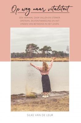 Op weg naar vitaliteit - Silke van de Leur - Paperback (9789464054149)