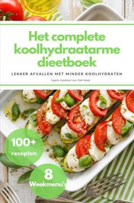 Het complete koolhydraatarme dieetboek - Angela Zamboni - ebook