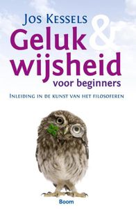 Geluk & wijsheid voor beginners - Jos Kessels - ebook