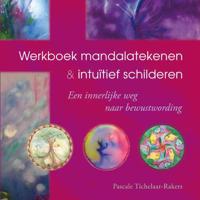 Werkboek mandalatekenen & intuïtief schilderen - Pascale Tichelaar-Rakers - Paperback (9789077247914)