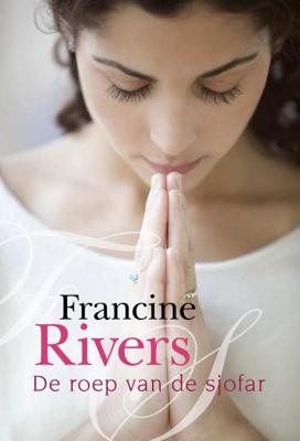 De roep van de Sjofar - Francine Rivers - Paperback (9789029722537)