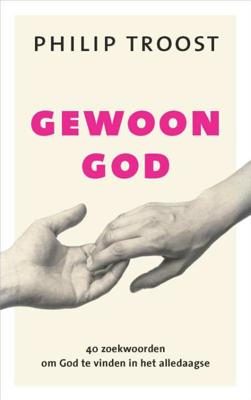 Gewoon God - Philip Troost - Paperback (9789043528009) Gewoon God - Philip Troost - Paperback (9789043528009)