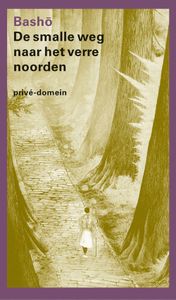 De smalle weg naar het verre noorden - Matsuo Basho - ebook