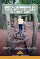 Reisgids 300+ Speelbossen en familiewandelingen in Nederland | Family