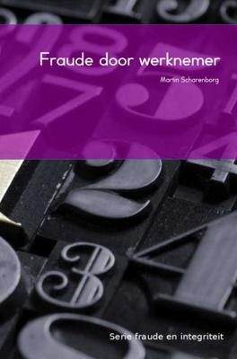 Fraude door werknemers - M.H.G. Scharenborg - Paperback (9789463185240)