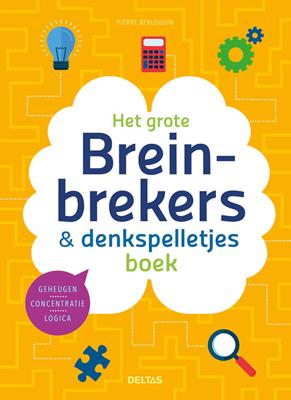 Het grote breinbrekers & denkspelletjes boek - Pierre Berloquin - Hardcover (9789044754810) Het grote breinbrekers & denkspelletjes boek - Pierre Berloquin - Hardcover (9789044754810)