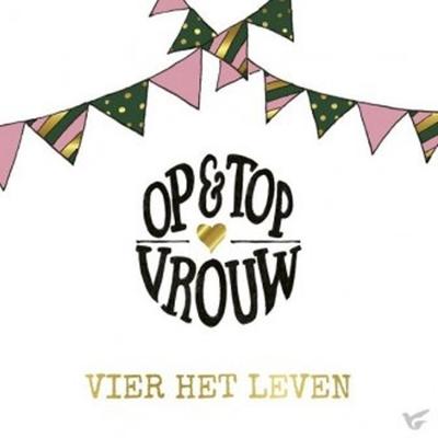 Vier Het Leven (Op & Top Vrouw) - CD (5061771113653)