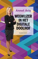 Wegwijzer in het digitale doolhof - Annet Aris - eBook (9789047012498)