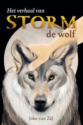 Het verhaal van Storm de wolf - Joke van Zijl - Hardcover (9789493230385) Het verhaal van Storm de wolf - Joke van Zijl - Hardcover (9789493230385)