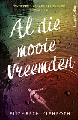 Al die mooie vreemden - Elizabeth Klehfoth - eBook (9789402756951)