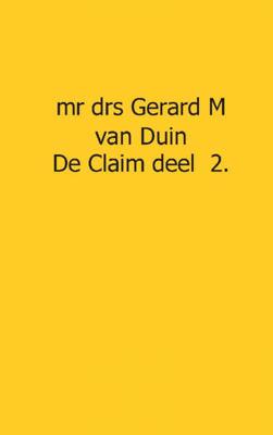 De claim - Gerard M. van Duin - Paperback (9789081849487) De claim - Gerard M. van Duin - Paperback (9789081849487)