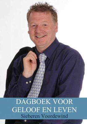 Dagboek Voor Geloof En Leven - Sieberen Voordewind - Paperback (9789402188370)