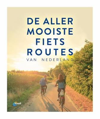 De allermooiste fietsroutes van Nederland - Anwb - Hardcover (9789018047870)