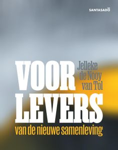 Voorlevers van de nieuwe samenleving - Jelleke de Nooy van Tol - ebook