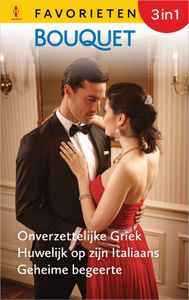 Onverzettelijke Griek / Huwelijk op zijn Italiaans / Geheime begeerte - Helen Bianchin, Lynne Graham, Miranda Lee - ebook